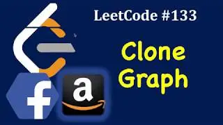 LeetCode #133: Clone Graph | Facebook Coding Interview | Amazon Coding Interview