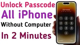 Unlock Passcode All iPhone Without Computer | Reset Passcode | Remove iPhone Forgot Passcode