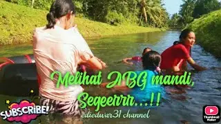 Melihat Cewek-Cewek cantik mandi di sungai,!! see beautiful girls bathing in the river.!!