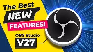 The 7 BEST Features For Streamers in OBS Studio V27