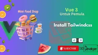 Vue 3 Untuk Pemula - Install Tailwindcss (Part 3)