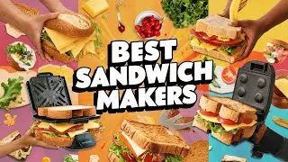 Top 5 Best Sandwich Makers to Make the Perfect Sandwich 🥪 Reviews