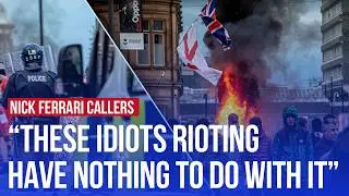 Far-right violence engulfs the UK | LBC callers react