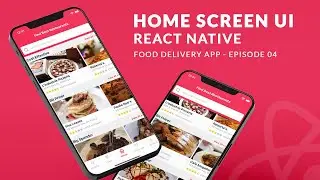 Home Screen UI - React Native | Food Delivery App - Ep_04