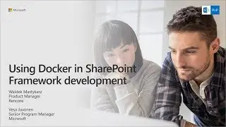 PnP Webcast - Using Docker in SharePoint Framework development