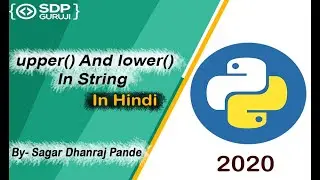 upper and lower Function in String #8 | Inbuilt Function in Python | String Function | SDP Guruji