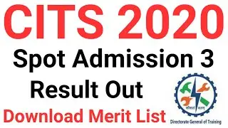 CITS 2020 SPOT ROUND 3 RESULT OUT | Merit List Out CITS Admission 2020