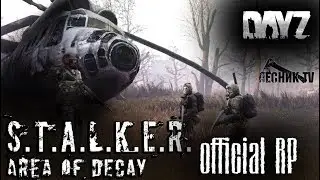 🔴 STALKER: Area of Decay official RP server DayZ (2.2) ► DayZ Standalone 1.06