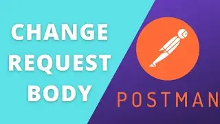 Programatically change the request body in Postman