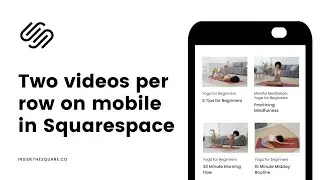 Two video’s per row on mobile in Squarespace // Squarespace Mobile Tutorial