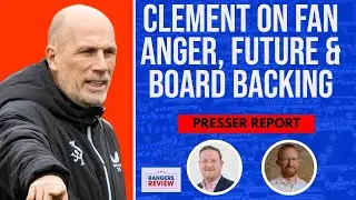 Presser Report: Clement on future, form slump and fan anger