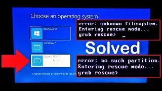How to Add Ubuntu to Windows Boot menu, Fix Grub error Unknown Filesystem/No Such Partition