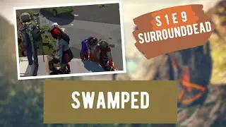 Swamped - S 1 E 9 - SurrounDead