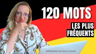 🇩🇪 LES 120 MOTS LES PLUS FRÉQUENTS en allemand pour bien débuter