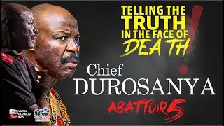 CHIEF DUROSANYA || Telling the truth in the face of d+eath! || Ep. 134