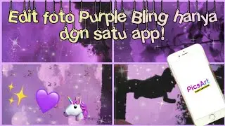 💜Cara edit Foto Bling aestethic Dengan 1 app!!💜