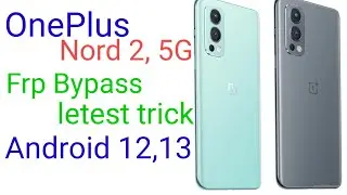 OnePlus Nord 2 5G,DN2101,Android 12 Frp Bypass _ Nord 2oneplus nord 2 5g frpbypass reset not working