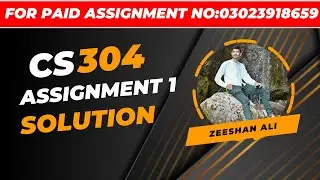 CS304 Assignment 1 Solution 2023 | CS304 Assignment No 1 Solution 2023 | CS304 Assignment 1 Correct