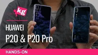 Huawei P20 & P20 Pro Hands-on [4K]