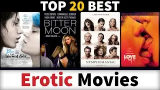 Top 20 Erotic Movies of all times