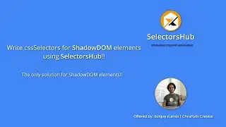 #SelectorsHub: How to write selectors for shadowDOMs elements?