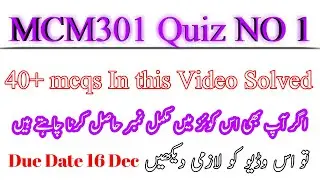 MCM301 Quiz No 1 || MCM301 First Quiz Solved | Correct Solution Vuirtual University 15 December 2021