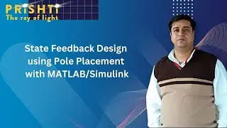 State Feedback Design using Pole Placement with MATLAB/Simulink By Harish Khyani Sir