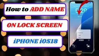 how to put name on lock screen iphone ios 18|how to add your name to iphone lock screen ios 18|2024