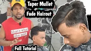 Mullet Taper fade Haircut | Step By Step Tutorial | Sahil Barber