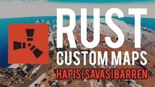 Host Custom Rust Maps in 5 Minutes Full Guide [Savas, Hapis, Barren, Custom]