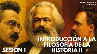 Introducción a la filosofía de la historia II. Sesión 1