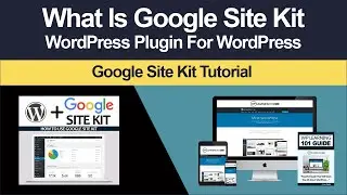 What Is The Google Site Kit Plugin (Step-By-Step Tutorial)