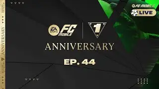 FC Mobile LIVE - Episode 44: Anniversary Update