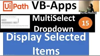 How to select Items from Multi select dropdown & display upon selection using UiPath VB Apps