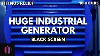 Sound for tinnitus relief with black screen  - 10 hours huge industrial generator noise