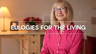 Eulogies for the Living: Expressing Gratitude Before It's Too Late