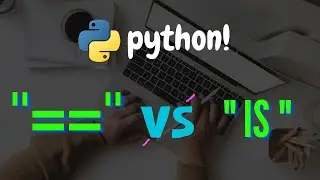 When to use is and == in Python | Python Tutorial | 2023