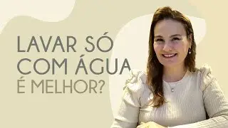 Higiene íntima só com água é melhor?