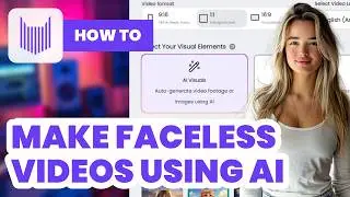 How to Make Faceless Videos Using AI (2024) - Beginners Guide