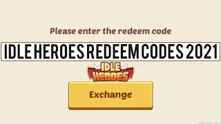 Idle Heroes Redeem Codes 2021