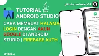 Cara Membuat Login dengan Akun Google Menggunakan Firebase Auth | Android Studio Tutorial #java