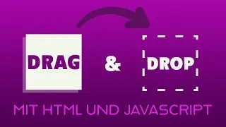 Drag and Drop mit HTML und JavaScript - Deutsches Tutorial