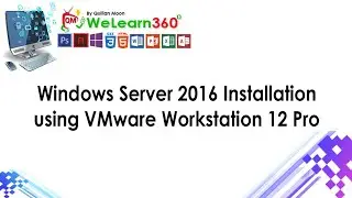 Windows Server 2016 Installation using VMware Workstation 12 Pro