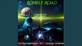 Lonely Road (feat. Lufkin Legend)