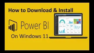 How to Download & Install Power BI Desktop Version on Windows 11