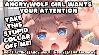 Angry Wolf Girl Wants Your Immediate Attention (F4A) [ASMR Roleplay]