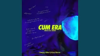 Cum Era (feat. Nane) (Deejay Killer & Koss Remix)