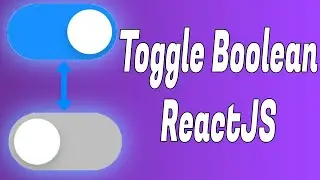 Toggle Between Booleans OnClick Of A Button ReactJS