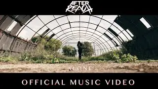 After Reach - Alone (OFFICIAL MUSIC VIDEO)