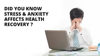 How Stress And Anxiety Affects Recovery